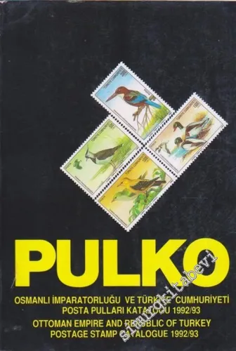 PULKO Osmanlı İmparatorluğu ve Türkiye Cumhuriyeti Posta Pulları Kataloğu 1992 / 1993 = Ottoman Empire and Republic of Turkey Postage Stamp Catalogue 1992 / 93 -        1993
