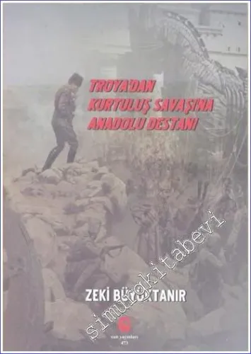 Troya'dan Kurtuluş Savaşı'na Anadolu Destanı - 2016