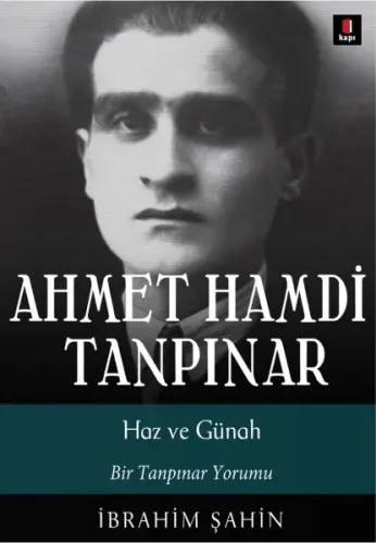 Ahmet Hamdi Tanpınar Haz ve Günah; Bir Tanpınar Yorumu