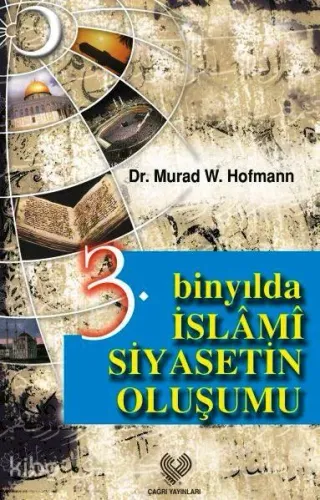 3. Binyılda İslâmi Siyasetin Oluşumu