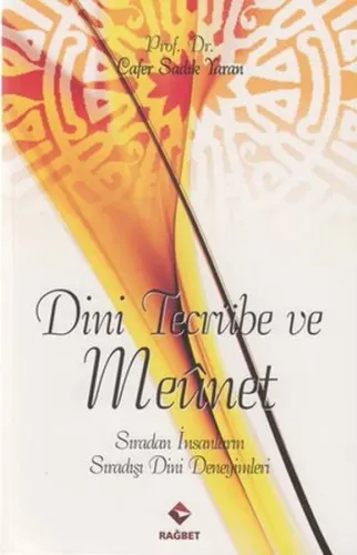 Dini Tecrübe ve Meunet; Sıradan İnsanların Sıradışı Dini Deneyimleri