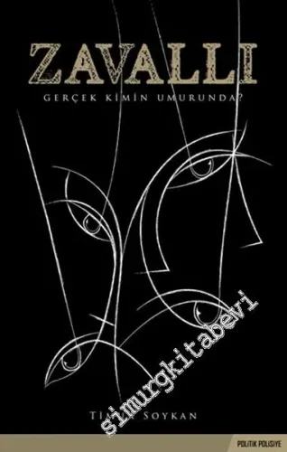 Zavallı: Gerçek Kimin Umrunda -