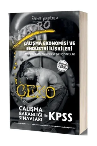 A Kadro KPSS Çalışma Ekonomisi ve Endüstri İlişkileri ÇEKO Ayrıntılı Konu Anlatımı ve Çıkmış Sorular