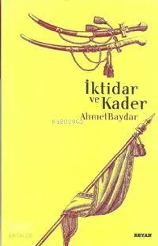 İktidar ve Kader - Beyan Yayınları - Selamkitap.com'da