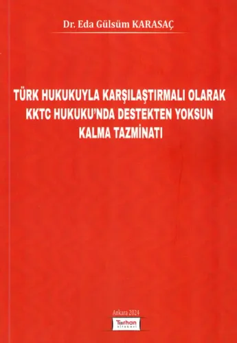 Türk Hukukuyla Karşılaştırmalı Olarak KKTC Hukuku'nda Destekten Yoksun Kalma Tazminatı