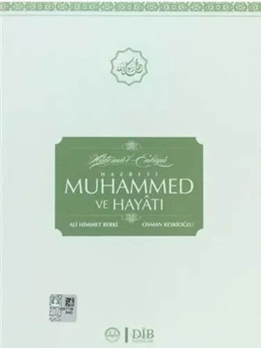 Hatemü'l-Enbiya Hz. Muhammed ve Hayatı