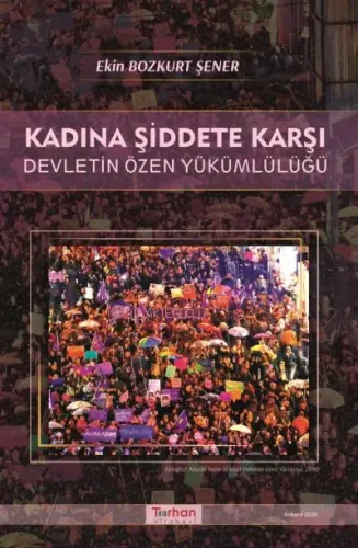 Kadına Şiddete Karşı Devletin Özen Yükümlülüğü