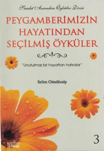 Peygamberimizin Hayatından Seçilmiş Öyküler