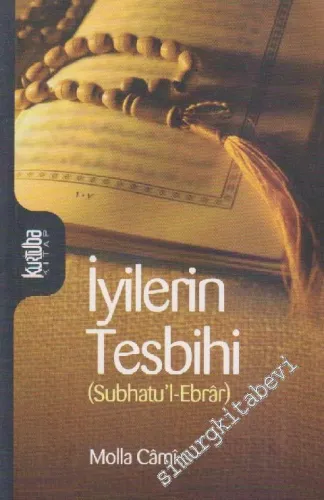 İyilerin Tesbihi: Subhatu'l-Ebrar