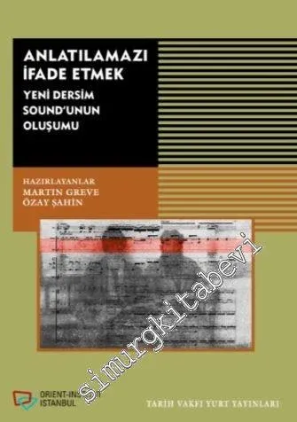 Anlatılmazı İfade Etmek: Yeni Dersim Sound'unun Oluşumu -         2019