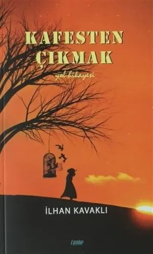 Kafesten Çıkmak ;Yol Hikayeleri