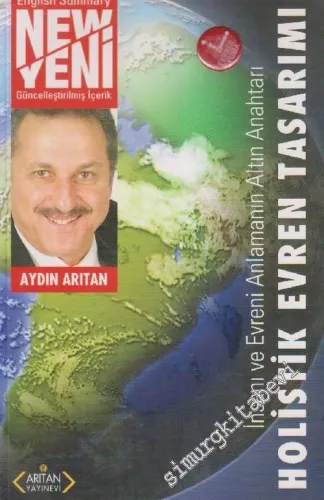 Holistik Evren Tasarımı: İnsanı ve Evreni Anlamanın Altın Anahtarı -