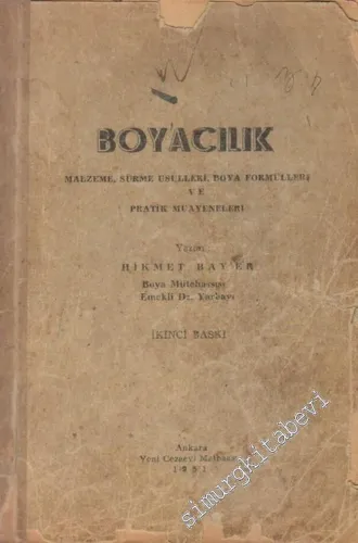 Boyacılık: Malzeme, Sürme Usulleri, Boya Formülleri ve Pratik Muayeneleri -        1951