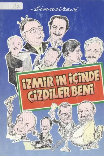 İzmir'in İçinde Çizdiler Beni: İzmirli Seçkinlerin Karikatürleri ve Güncel Mizah -