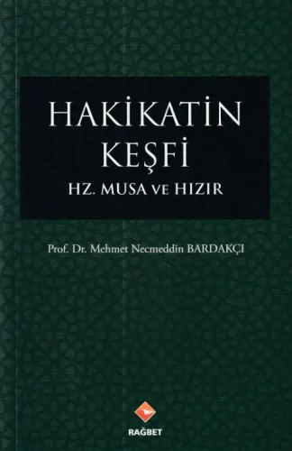 Hakikatin Keşfi; Hz.Musa ve Hızır