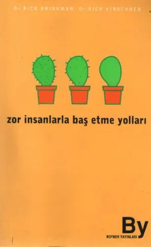 Zor İnsanlarla Baş Etme Yolları