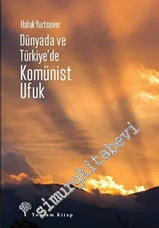 Dünyada ve Türkiye'de Komünist Ufuk - 2023