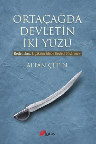 Ortaçağda Devletin İki Yüzü; Devletname: Liyakatin İzinde Devleti Düşünmek