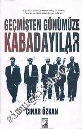 Geçmişten Günümüze Kabadayılar -