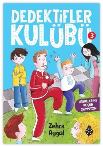 Dedektifler Kulübü-3 Hayallerine Koşan Şampiyon
