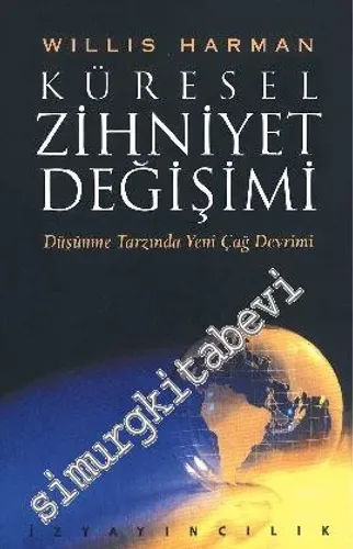 Küresel Zihniyet Değişimi: Düşünme Tarzında Yeni Çağ Devrimi -        2000