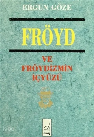 Fröyd ve Fröydizmin İçyüzü