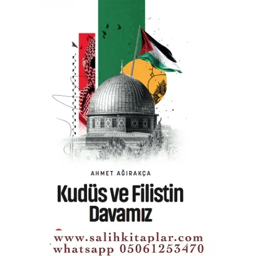 Kudüs ve Filistin Davamız