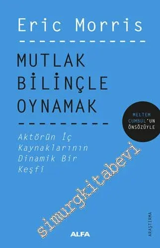 Mutlak Bilinçle Oynamak : Aktörün İç Kaynaklarının Dinamik Bir Keşfi -        2020