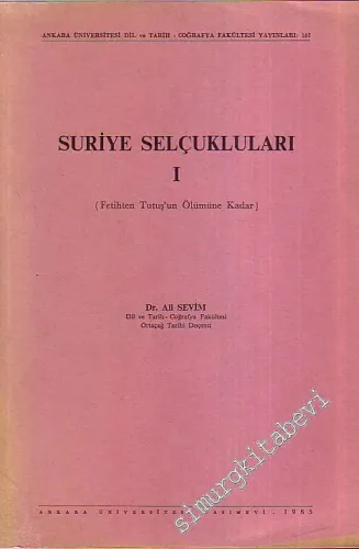 Suriye Selçukluları 1: Fetihten Tutuş' un Ölümüne Kadar