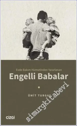 Evde Bakım Hizmetinden Yararlanan Engelli Babalar -         2023