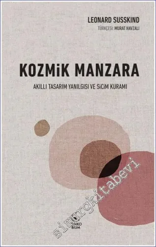 Kozmik Manzara Akıllı Tasarım Yanılgısı ve Sicim Kuramı -         2023