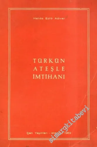 Türkün Ateşle İmtihanı - İstiklal Savaşı Hatıraları  -        1962