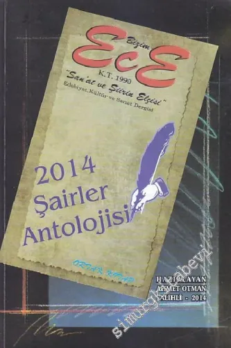 Bizim Ece Edebiyat, Kültür ve Sanat Dergisi Dosya: 2014 Şairler Antolojisi -