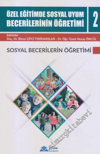 Özel Eğitimde Sosyal Uyum Becerilerinin Öğretimi Cilt 2 -        2018