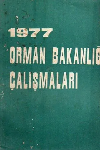 1977 Orman Bakanlığı Çalışmaları