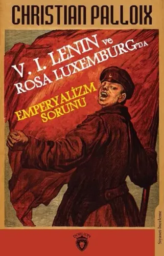 V. I. Lenın ve Rosa Luxemburg’da  Emperyalizm Sorunu