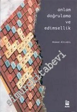 Anlam Doğrulama ve Edimsellik: Austin Üzerine Bir İnceleme -         2001