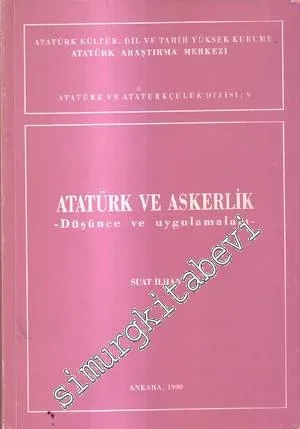 Atatürk ve Askerlik: Düşünce ve Uygulamaları -        1990