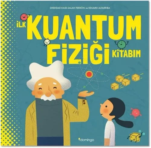 İlk Kuantum Fiziği Kitabım (Ciltli)