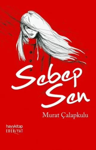 Sebep Sen Murat Çalapkulu Hayykitap 9789752477681