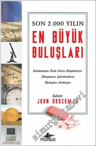 Son 2000 Yılın En Büyük Buluşları : Günümüzün Önde Gelen Düşünürleri Dünyamızı Şekillendiren Buluşları Anlatıyor -         2023