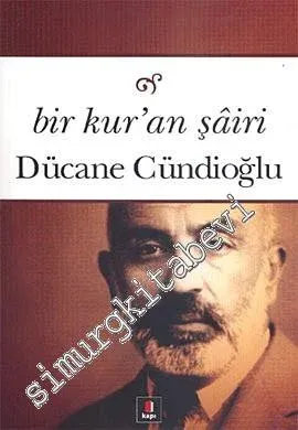 Bir Kur'an Şairi: Mehmed Akif ve Kur'an Meali