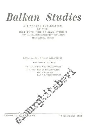 Balkan Studies: A Biannual Publication of the Institute for Balkan Studies   - Yıl: 1986, Volume: 27, Number Two