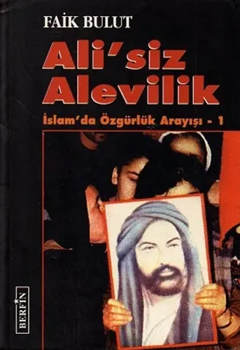 Ali'siz Alevilik - İslam'da Özgürlük Arayışı 1