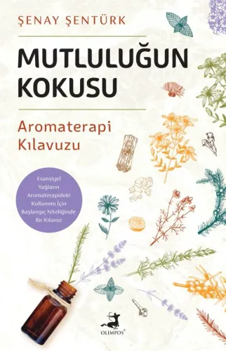 Mutluluğun Kokusu - Olimpos Yayınları Kitap Dolu Günler Diler...