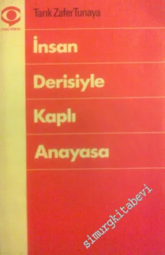 İnsan Derisiyle Kaplı Anayasa: Görüşler Denemler. -        1979