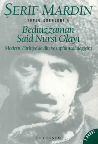 Bediüzzaman Said Nursi Olayı;Modern Türkiye'de Din Ve Toplumsal Değişim