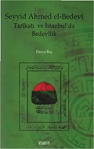 Seyyid Ahmed el Bedevi Tarikatı ve İstanbulda Bedevilik