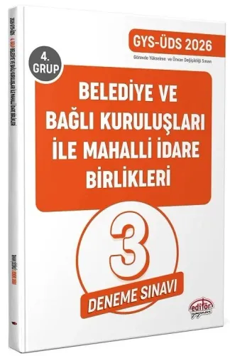 Editör Yayınları 2026 Belediye ve Bağlı Kuruluşları İle Mahalli İdare Birlikleri 4. Grup GYS-ÜDS Tamamı Çözümlü 3 Deneme Sınavı