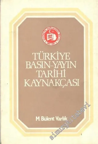 Türkiye Basın - Yayın Tarihi Kaynakçası -        1981